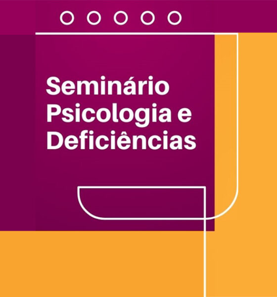 20230816 seminario deficiencia 1 Seminário aborda a psicologia, a velhice e o papel das políticas públicas em deficiências