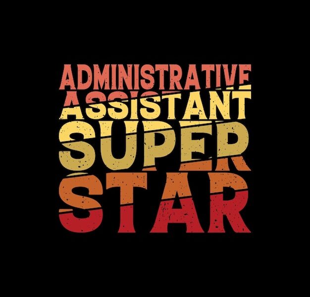 administrative assistant tshirt design 692121 493 Assistente Administrativo - PCD - Uma Profissão Essencial