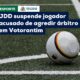 b092c99f12d2bc82048e10c564627f39 Jogador Acusado de Agressão a Árbitro é Suspenso Indefinidamente