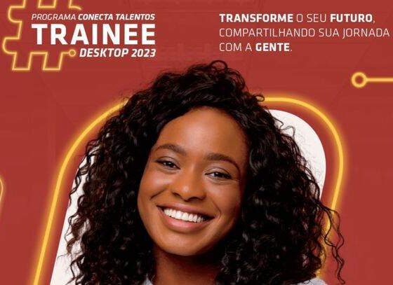 trainee desktop 85e10ce6 Oportunidades de Trainee na Desktop - Uma visão geral