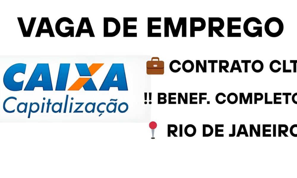 Como Conseguir um Emprego dos Sonhos na Caixa Capitaliza o A Oportunidade CLT com Benef cios Completos no Rio de Janeiro que Est Encantando Profissionais Como Conseguir um Emprego dos Sonhos na Caixa Capitalização: A Oportunidade CLT com Benefícios Completos no Rio de Janeiro que Está Encantando Profissionais