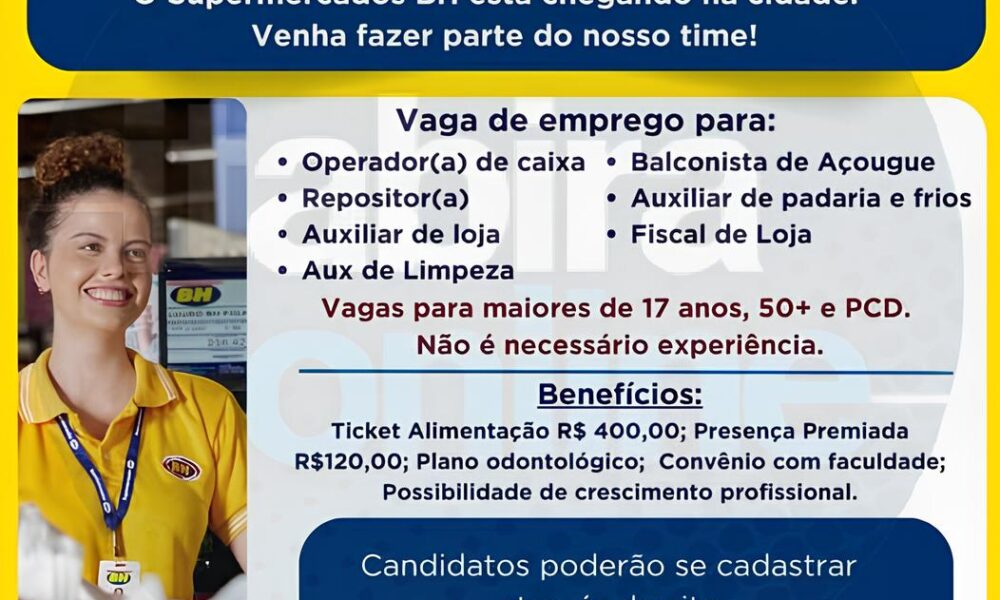 Supermercados BH Anuncia Explos o de Vagas em Itabira A Oportunidade Est Batendo Sua Porta Supermercados BH Anuncia Explosão de Vagas em Itabira: A Oportunidade Está Batendo à Sua Porta