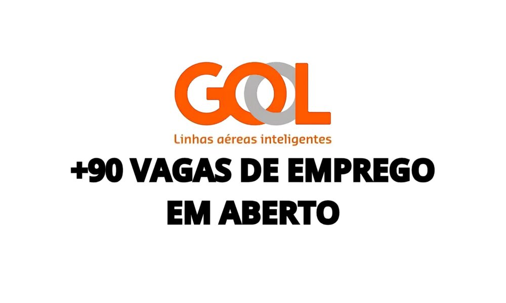Decole em Sua Carreira Gol Linhas A reas Oferece Mais de 90 Vagas com Sal rios e Benef cios que Voam Alto Decole em Sua Carreira: Gol Linhas Aéreas Oferece Mais de 90 Vagas com Salários e Benefícios que Voam Alto