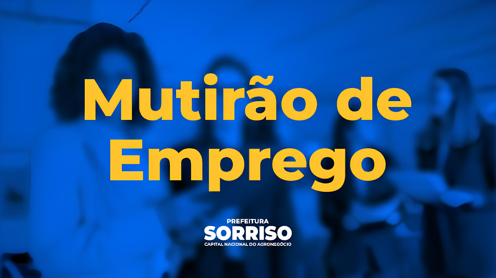 Sorriso, MT: Como 3 Dias de Mutirões de Emprego Podem Transformar Vidas em Mato Grosso 1 Sorriso MT Como 3 Dias de Mutir es de Emprego Podem Transformar Vidas em Mato Grosso Sorriso, MT: Como 3 Dias de Mutirões de Emprego Podem Transformar Vidas em Mato Grosso